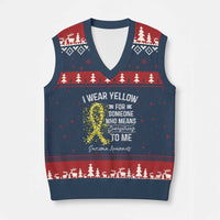 Sarcoma Awareness V-Neck Knit Sweater Vest I Wear Yellow For Someone Who Means Everything To Me