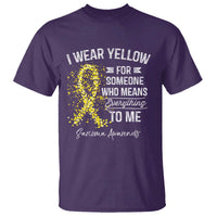 Sarcoma Awareness T Shirt I Wear Yellow For Someone Who Means Everything To Me