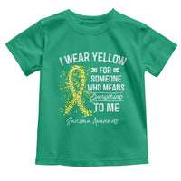 Sarcoma Awareness Toddler T Shirt I Wear Yellow For Someone Who Means Everything To Me