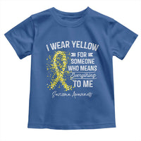 Sarcoma Awareness Toddler T Shirt I Wear Yellow For Someone Who Means Everything To Me