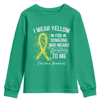 Sarcoma Awareness Youth Sweatshirt I Wear Yellow For Someone Who Means Everything To Me