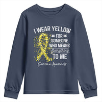 Sarcoma Awareness Youth Sweatshirt I Wear Yellow For Someone Who Means Everything To Me