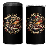 Master Baiter Fishing Lover 4 in 1 Can Cooler Tumbler I Jerk It Every Chance I Get Funny Bass Fishing