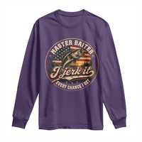 Master Baiter Fishing Lover Long Sleeve Shirt I Jerk It Every Chance I Get Funny Bass Fishing