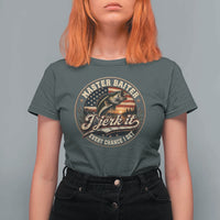 Master Baiter Fishing Lover T Shirt For Women I Jerk It Every Chance I Get Funny Bass Fishing