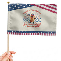 Democracy Is Collapsin But These Weiners Be Slappin 4th of July Patriotic Handheld Flag