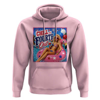 Chill The Fourth Out Doll Meme 4th of July Hoodie