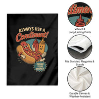 Always Use A Condiment Cover Your Wiener Funny Hot Dog Garden Flag