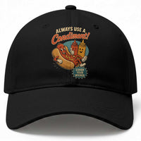 Always Use A Condiment Cover Your Wiener Funny Hot Dog Baseball Cap
