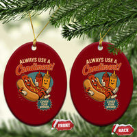 Always Use A Condiment Cover Your Wiener Funny Hot Dog Ceramic Ornament