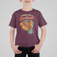 Always Use A Condiment Cover Your Wiener Funny Hot Dog T Shirt For Kid