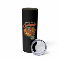 Always Use A Condiment Cover Your Wiener Funny Hot Dog Skinny Tumbler