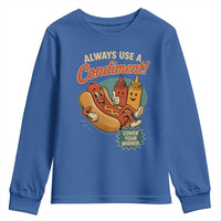 Always Use A Condiment Cover Your Wiener Funny Hot Dog Youth Sweatshirt