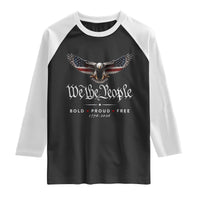 We The People Patriotic Bald Eagle USA 250th Anniversary Bold Proud Free Raglan Shirt
