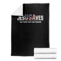 Jesus Saves USA 250th Anniversary Throw Blanket 250 Years of Fath And Freedom 4th of July