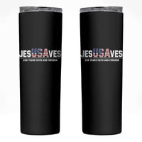 Jesus Saves USA 250th Anniversary Skinny Tumbler 250 Years of Fath And Freedom 4th of July
