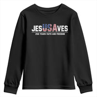 Jesus Saves USA 250th Anniversary Youth Sweatshirt 250 Years of Fath And Freedom 4th of July