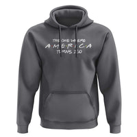 The One Where America Turns 250 Hoodie 250 Anniversary USA 4th of July