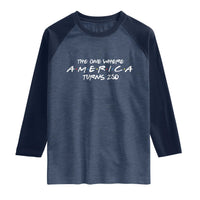 The One Where America Turns 250 Raglan Shirt 250 Anniversary USA 4th of July