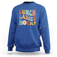 Lunch Ladies Rock Sweatshirt Retro Groovy Cafeteria Crew Egg Pencil - Wonder Print Shop