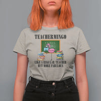 Flamingo Teacher T Shirt For Women Teachermingo Like A Normal Teacher But More Fabulous - Wonder Print Shop