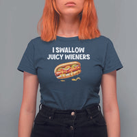 Funny Hotdog T Shirt For Women I Swallow Juicy Wieners Joke Sarcastic - Wonder Print Shop