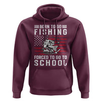 Born To Go Fishing Forced To Go To School Hoodie Bass Fly Fishing - Wonder Print Shop