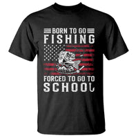 Born To Go Fishing Forced To Go To School T Shirt Bass Fly Fishing - Wonder Print Shop
