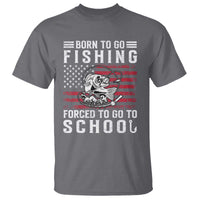 Born To Go Fishing Forced To Go To School T Shirt Bass Fly Fishing - Wonder Print Shop