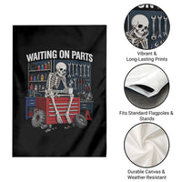 Waiting On Parts Funny Mechanic Garden Flag Funny Skeleton Auto Repair Life