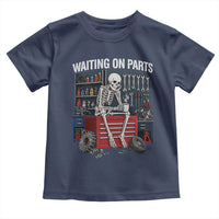 Waiting On Parts Funny Mechanic Toddler T Shirt Funny Skeleton Auto Repair Life