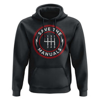 Save The Manuals Gear Shift Car Lover Hoodie