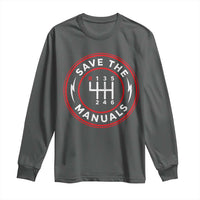 Save The Manuals Gear Shift Car Lover Long Sleeve Shirt