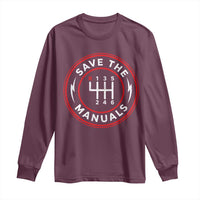 Save The Manuals Gear Shift Car Lover Long Sleeve Shirt