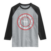 Save The Manuals Gear Shift Car Lover Raglan Shirt