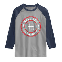 Save The Manuals Gear Shift Car Lover Raglan Shirt