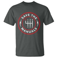 Save The Manuals Gear Shift Car Lover T Shirt