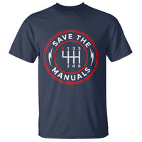 Save The Manuals Gear Shift Car Lover T Shirt