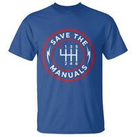Save The Manuals Gear Shift Car Lover T Shirt