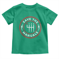 Save The Manuals Gear Shift Car Lover Toddler T Shirt