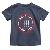 Save The Manuals Gear Shift Car Lover Toddler T Shirt