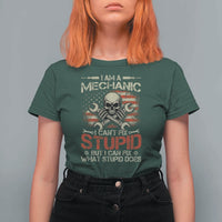 I Am A Mechanic I Can't Fix Stupid But I Can Fix What Stupid Does T Shirt For Women Funny Car Guy