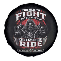 Funny Motorcycle Grandpa Spare Tire Cover Too Old To Fight Too Slow To Run But I Can Still Ride Pretty Darn Good