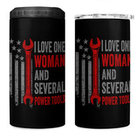 I Love One Woman And Several Power Tools 4 in 1 Can Cooler Tumbler Funny Mechanic Handyman Carpenter
