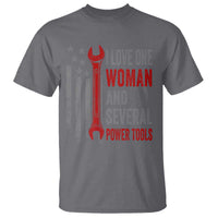 I Love One Woman And Several Power Tools T Shirt Funny Mechanic Handyman Carpenter