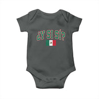Mexican Y Si Si Baby Onesie Mexico Flag Funny Mexican Optimistic Saying