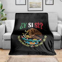 Mexican Y Si Si Throw Blanket Escudo Mexico Coat of Arms Funny Hispanic Saying
