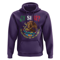Mexican Y Si Si Hoodie Escudo Mexico Coat of Arms Funny Hispanic Saying