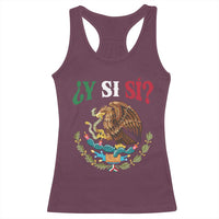 Mexican Y Si Si Racerback Tank Top Escudo Mexico Coat of Arms Funny Hispanic Saying
