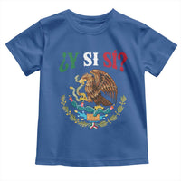 Mexican Y Si Si Toddler T Shirt Escudo Mexico Coat of Arms Funny Hispanic Saying